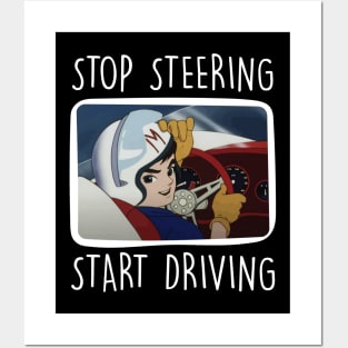 Speed Racer - Stop Steering Start Driving Posters and Art